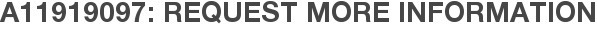 A11919097: Request More Information