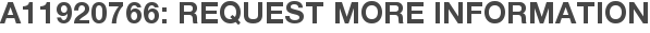 A11920766: Request More Information
