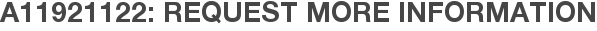 A11921122: Request More Information
