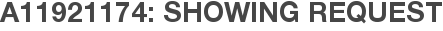 A11921174: Showing Request