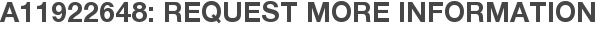 A11922648: Request More Information