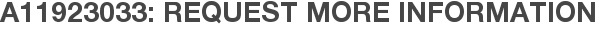 A11923033: Request More Information