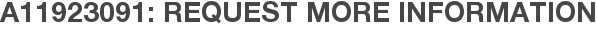 A11923091: Request More Information