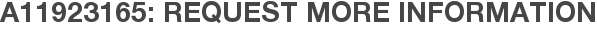 A11923165: Request More Information