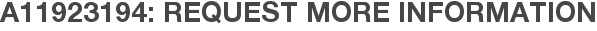 A11923194: Request More Information
