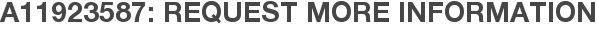 A11923587: Request More Information