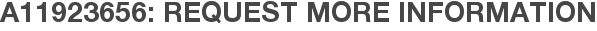 A11923656: Request More Information
