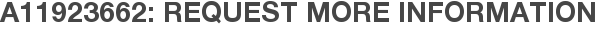 A11923662: Request More Information