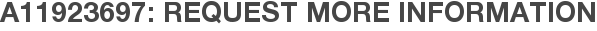 A11923697: Request More Information