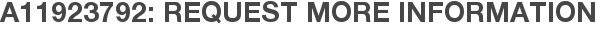 A11923792: Request More Information