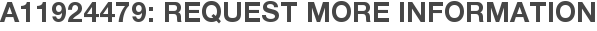 A11924479: Request More Information