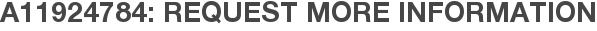 A11924784: Request More Information