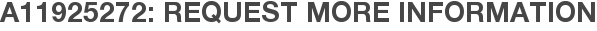 A11925272: Request More Information