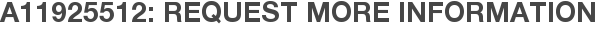 A11925512: Request More Information