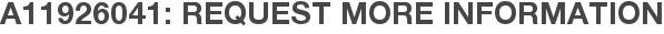 A11926041: Request More Information