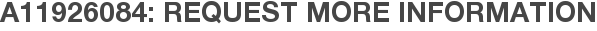 A11926084: Request More Information