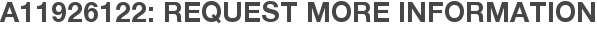 A11926122: Request More Information