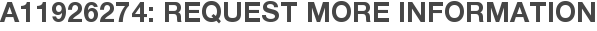 A11926274: Request More Information