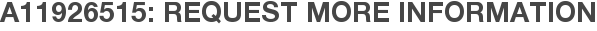 A11926515: Request More Information