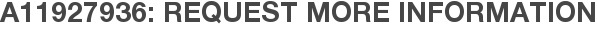 A11927936: Request More Information