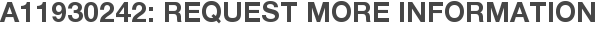 A11930242: Request More Information