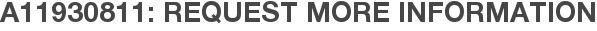 A11930811: Request More Information