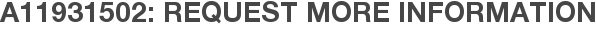 A11931502: Request More Information