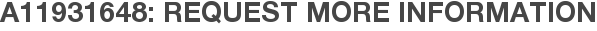 A11931648: Request More Information