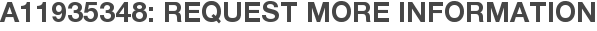 A11935348: Request More Information