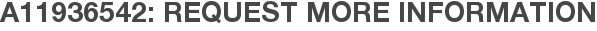 A11936542: Request More Information
