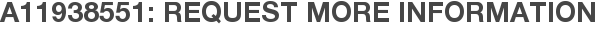 A11938551: Request More Information