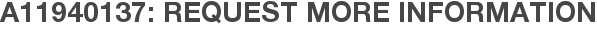 A11940137: Request More Information