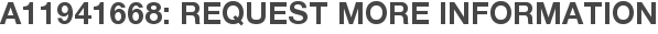 A11941668: Request More Information