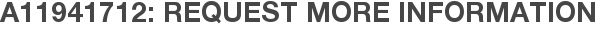 A11941712: Request More Information