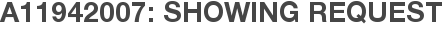 A11942007: Showing Request