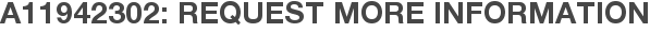 A11942302: Request More Information