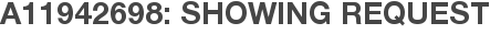 A11942698: Showing Request