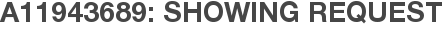 A11943689: Showing Request