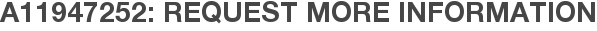 A11947252: Request More Information