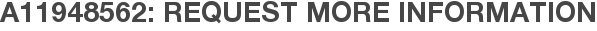 A11948562: Request More Information