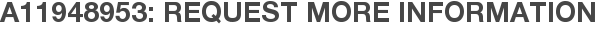 A11948953: Request More Information