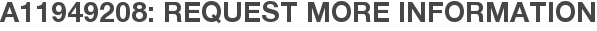 A11949208: Request More Information