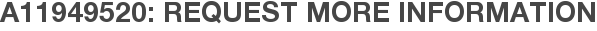 A11949520: Request More Information