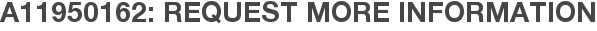 A11950162: Request More Information
