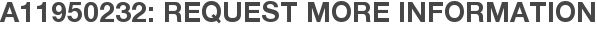 A11950232: Request More Information