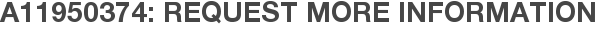 A11950374: Request More Information