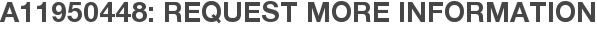 A11950448: Request More Information