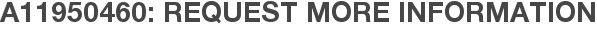 A11950460: Request More Information
