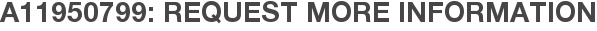 A11950799: Request More Information