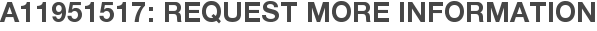 A11951517: Request More Information